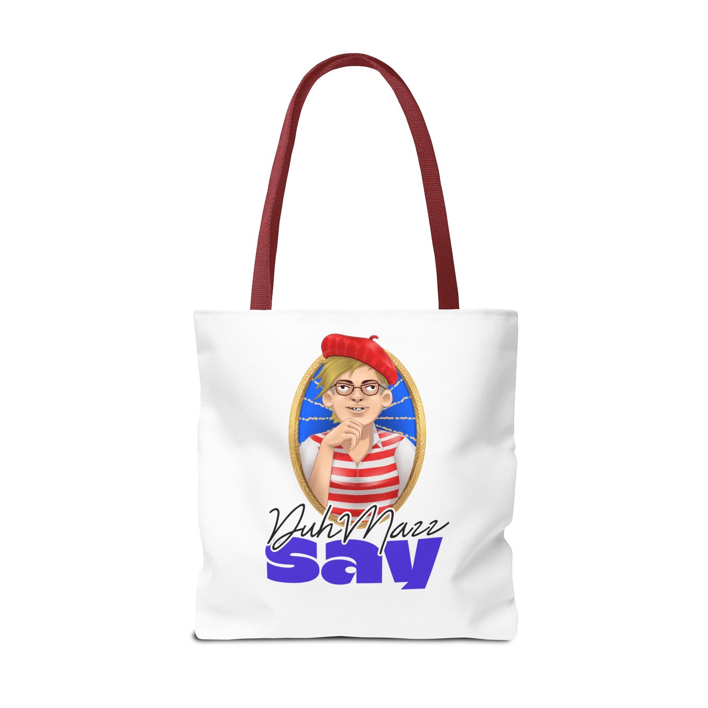 DuhMazz Say Tote Bag