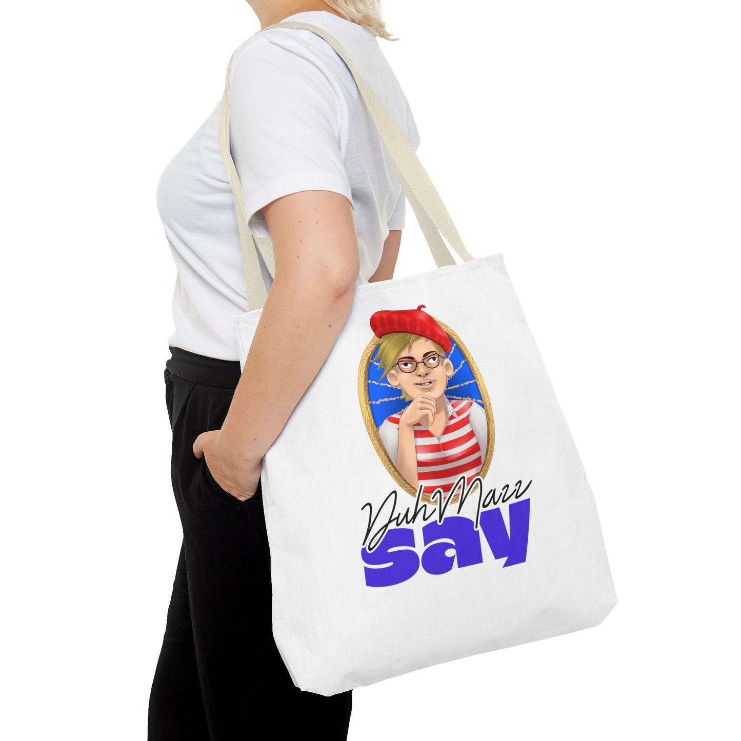 DuhMazz Say Tote Bag