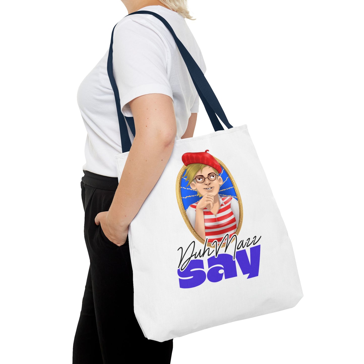 DuhMazz Say Tote Bag