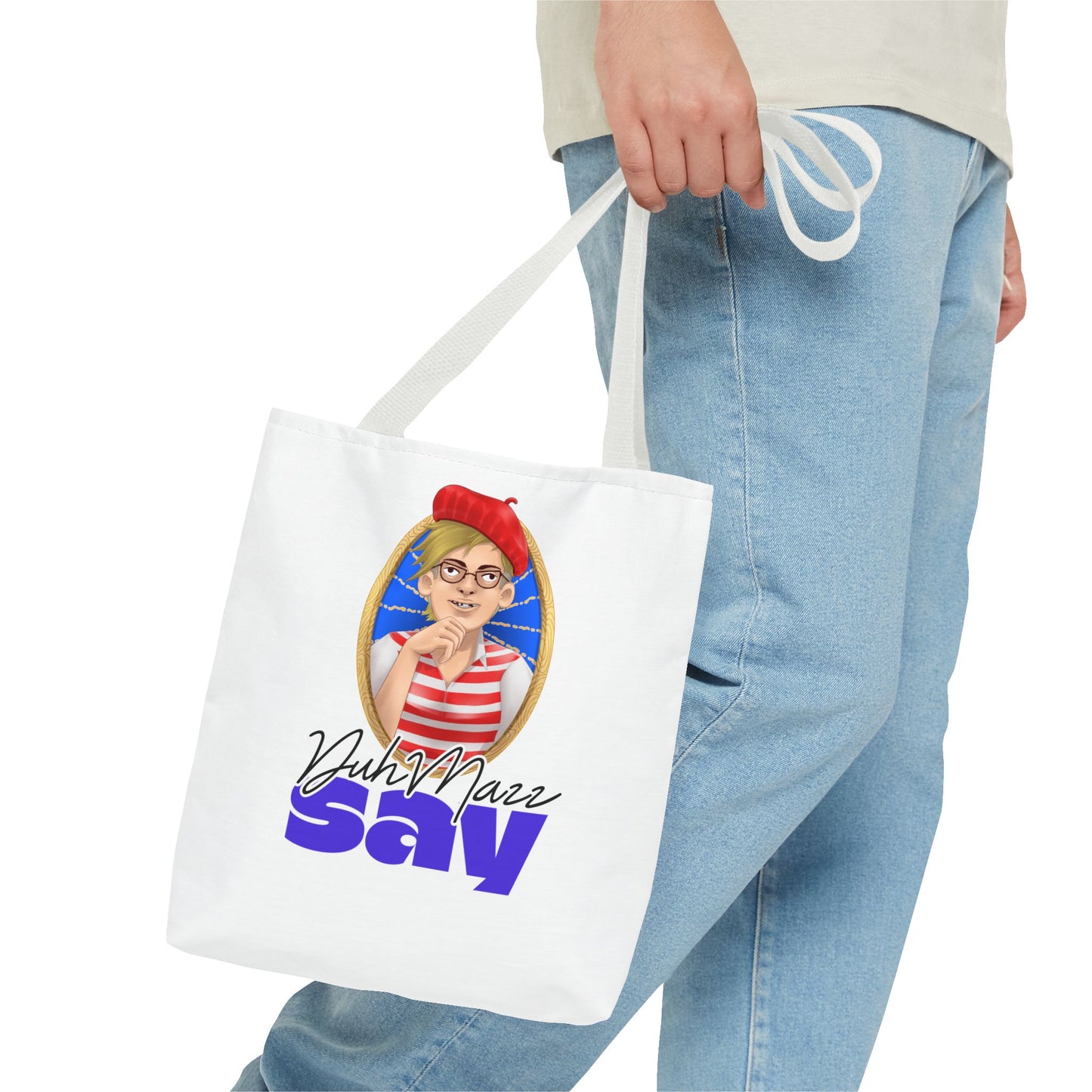 DuhMazz Say Tote Bag