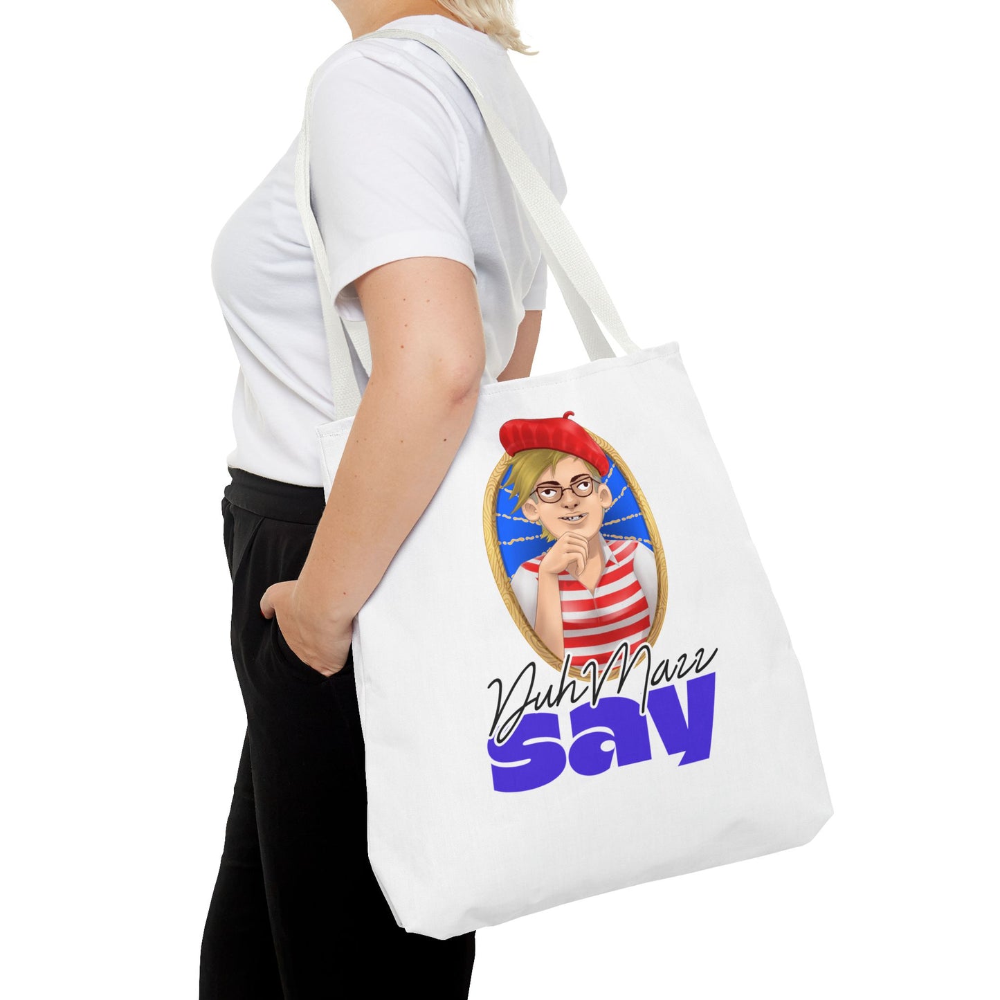 DuhMazz Say Tote Bag