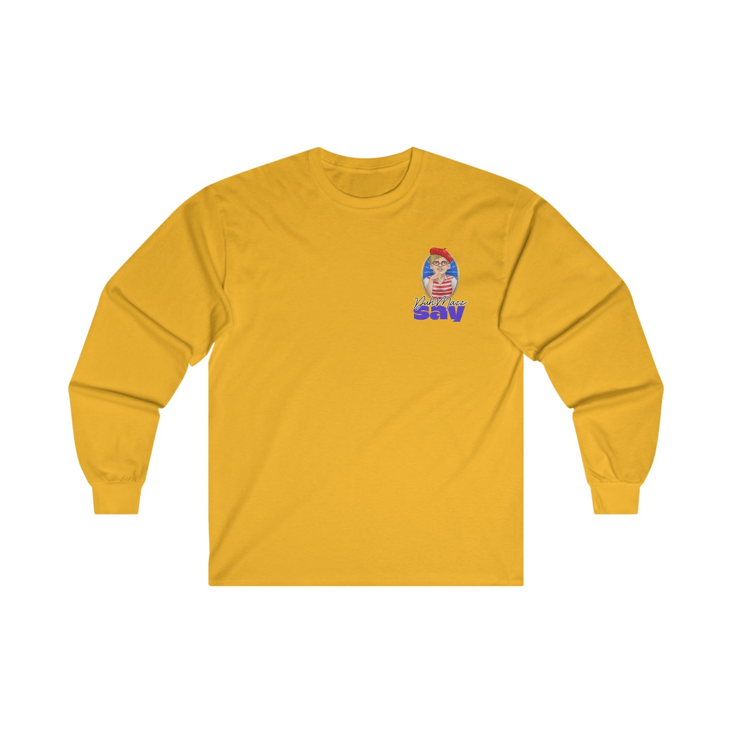 DuhMazz Say... Internet - Long Sleeve