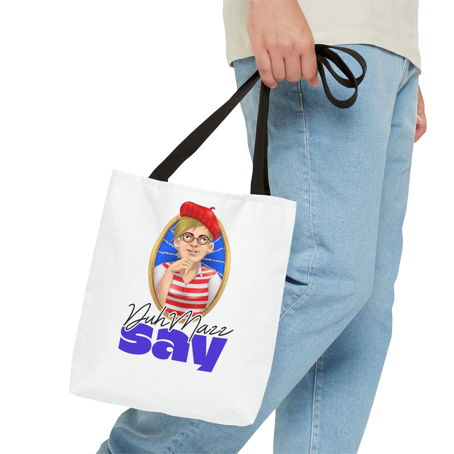 DuhMazz Say Tote Bag