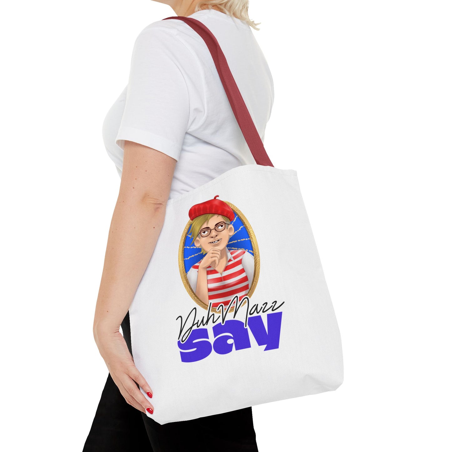 DuhMazz Say Tote Bag