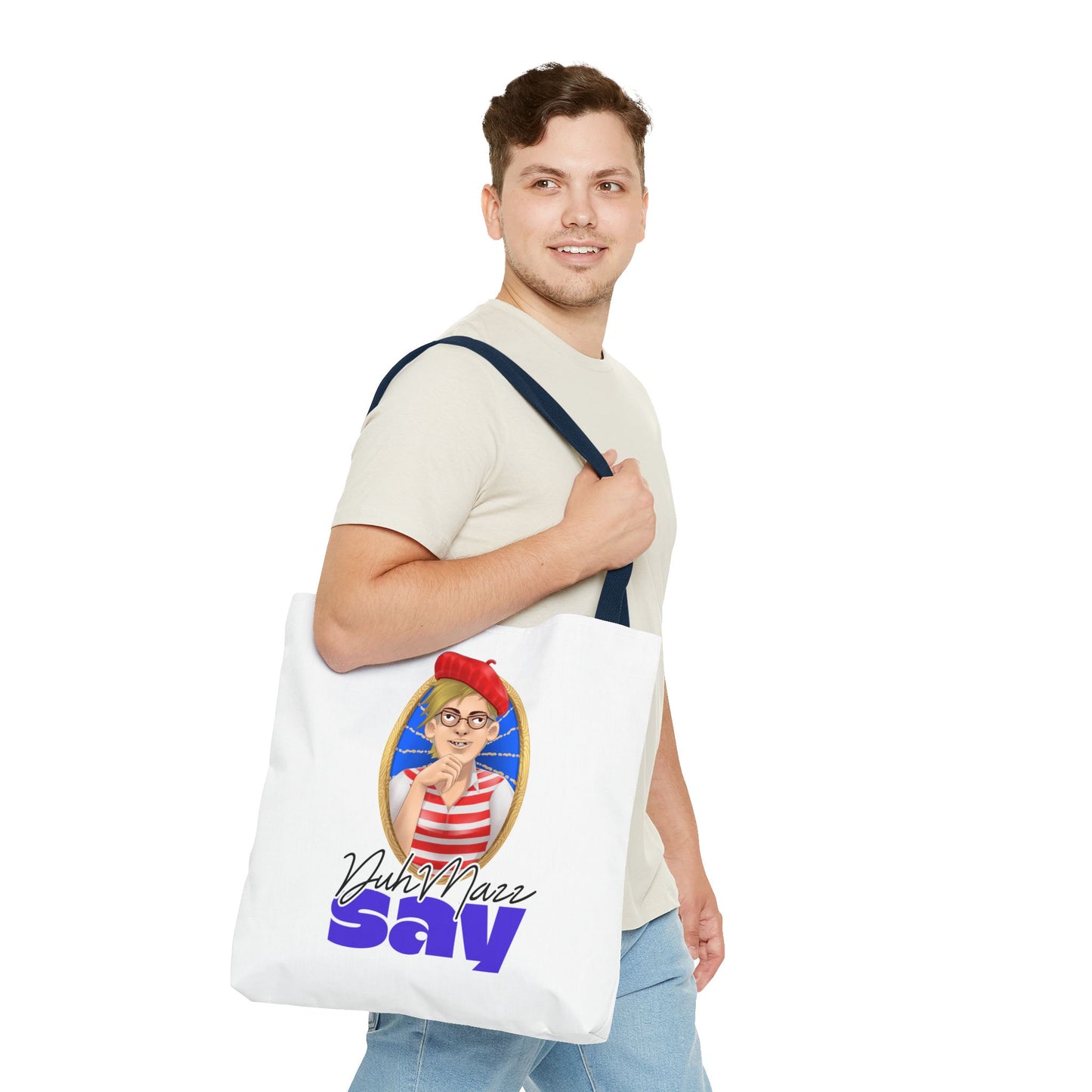 DuhMazz Say Tote Bag