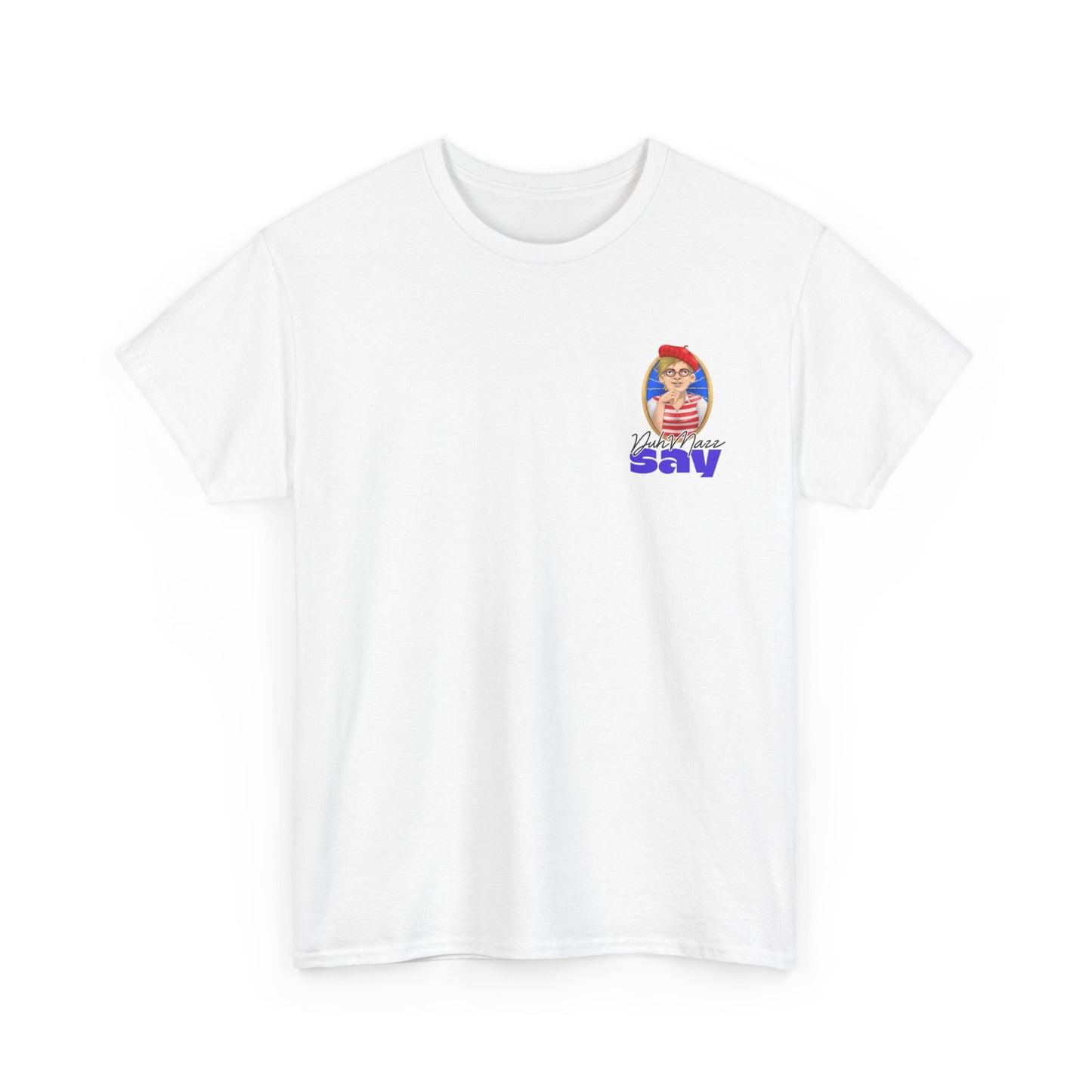 DuhMazz Say... MASA - T-Shirt