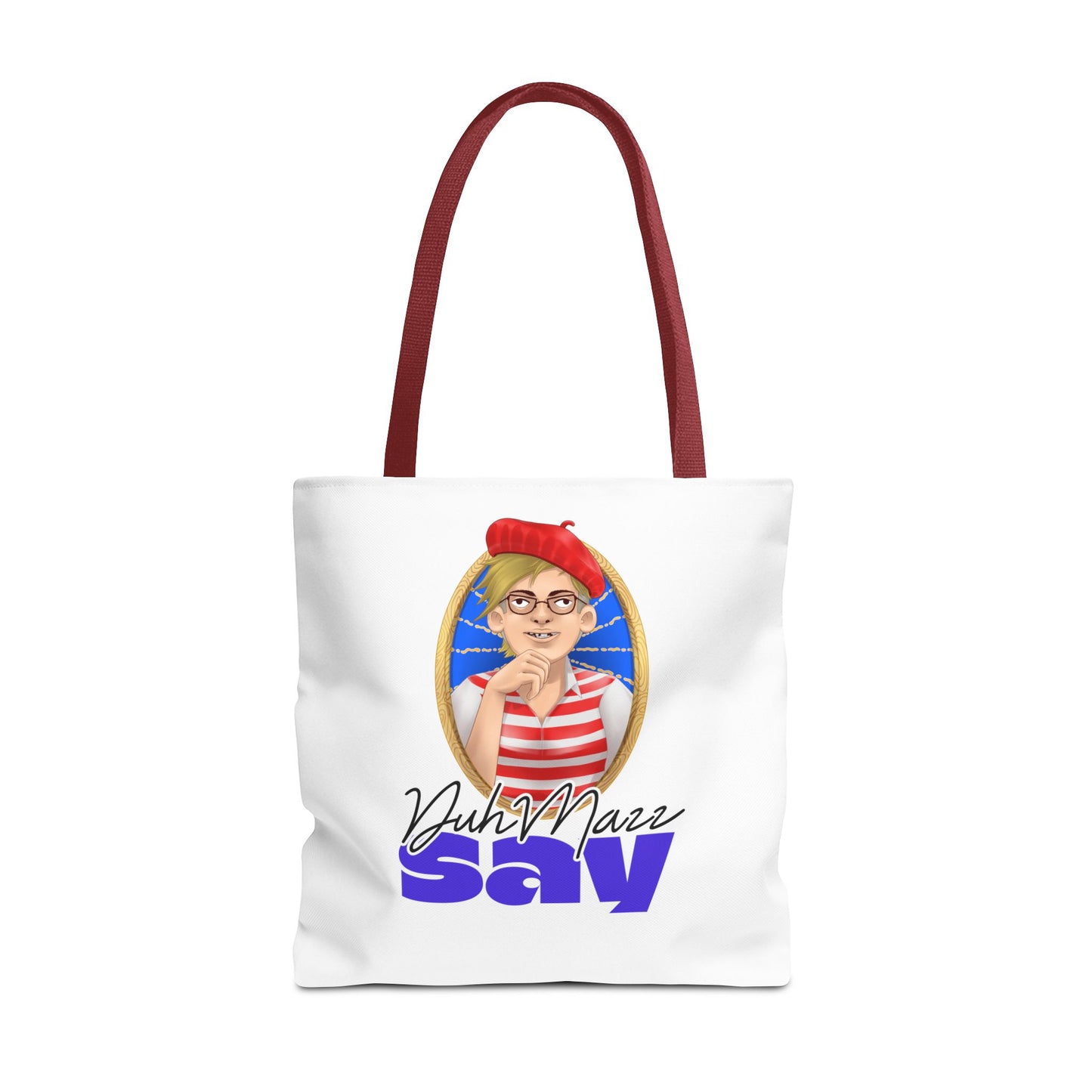 DuhMazz Say Tote Bag