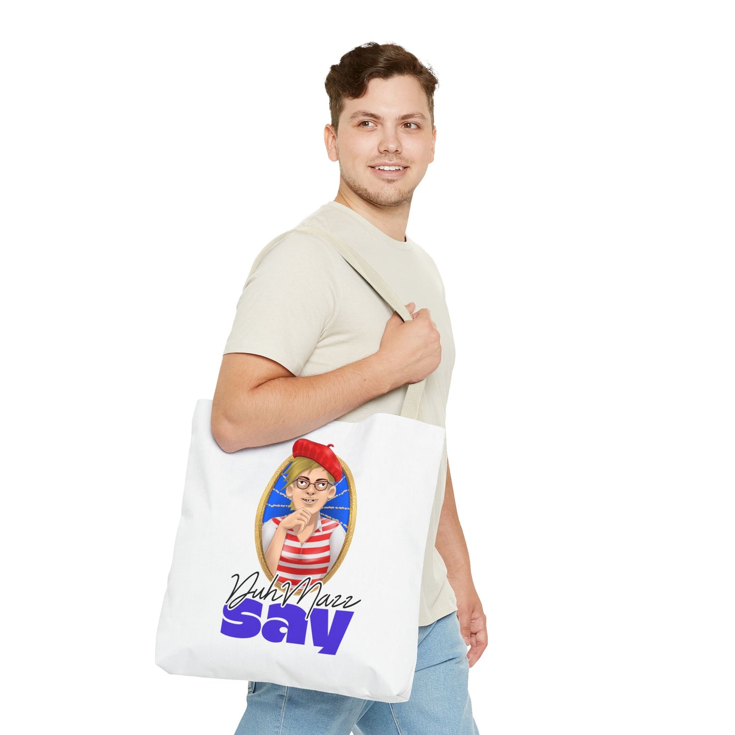 DuhMazz Say Tote Bag