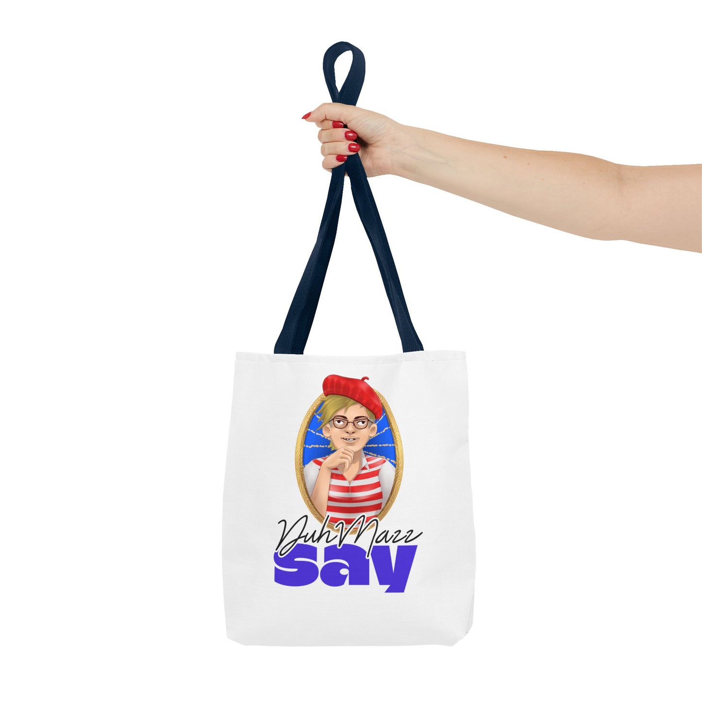 DuhMazz Say Tote Bag